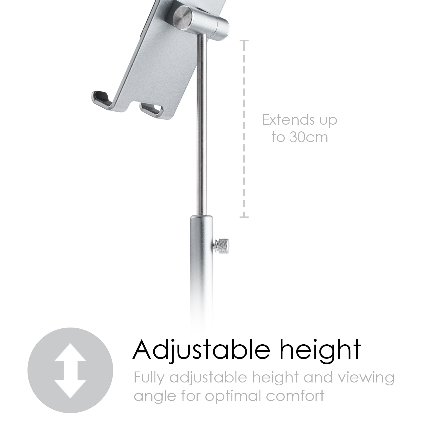 Image shows the adjustable height  of an aluminium metal smartphone and tablet desk stand . Text reads "extends up to 30cm"  and "Adjustable height - fully adjustable height and viewing angle for optimal comfort. "