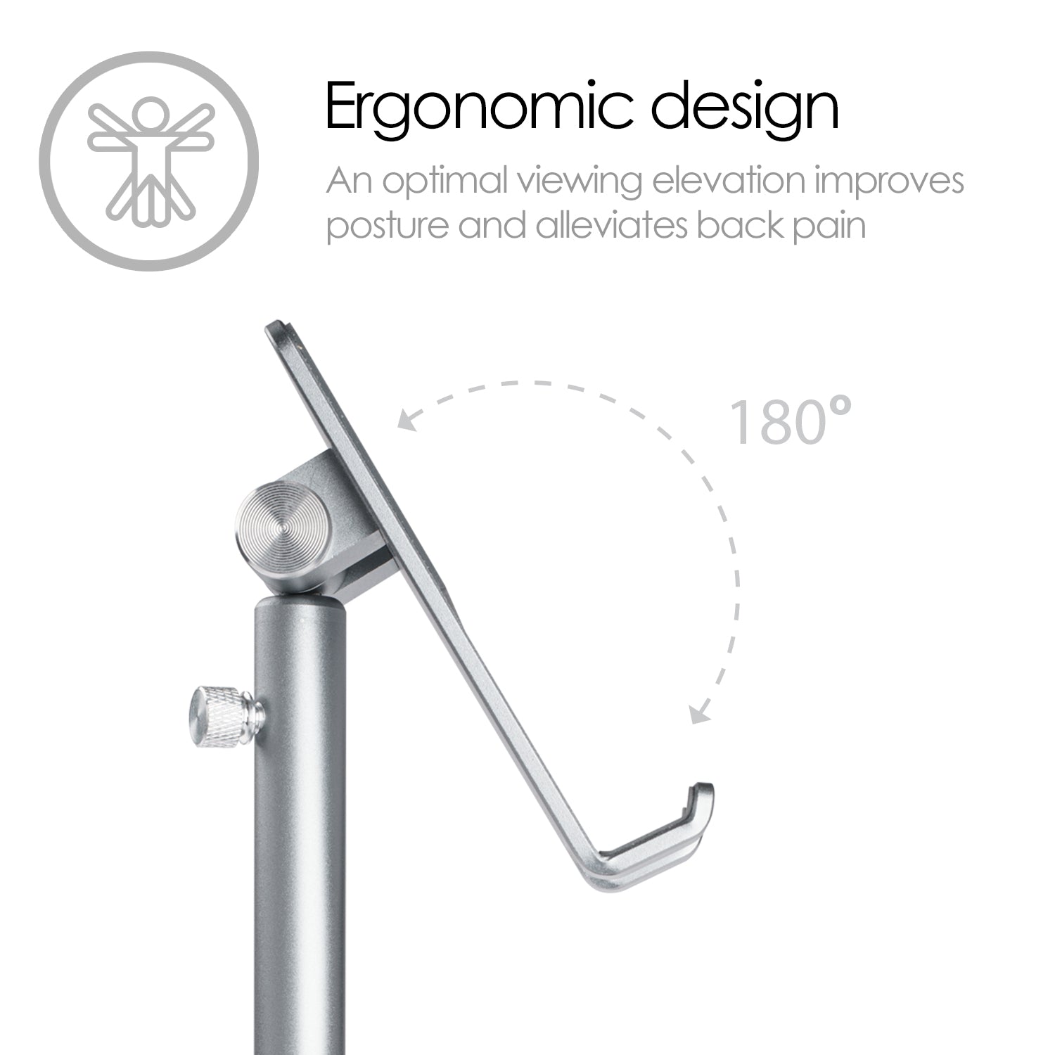 an aluminium metal smartphone and tablet stand shown from the side to show the 180 degree adjustment on the vertical plane that the stand provides. Text reads "ergonomic design - an optimal viewing elevation improves posture and alleviates back pain"