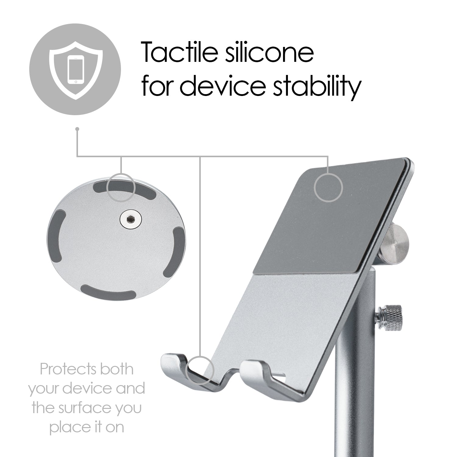 an aluminium metal smartphone and tablet stand showing the tactile silicone pads that holds the device in place - text reads "tactile silicone for device stability" and "protects both your device and the surface you put it on"