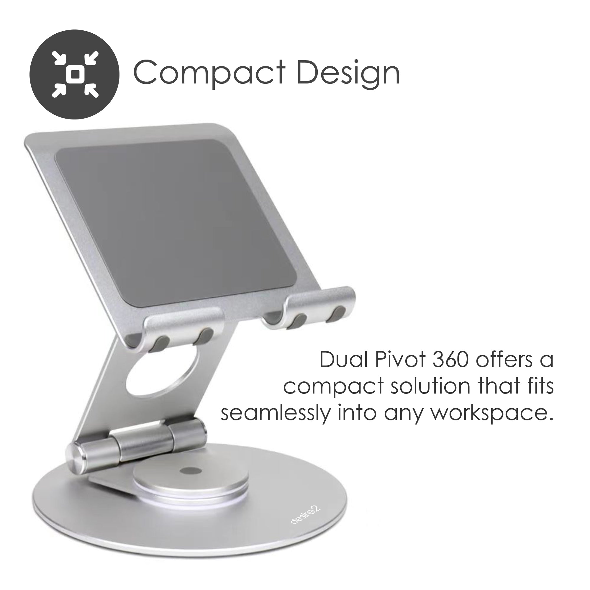 Dual Pivot 360 - for Tablet and Smartphone