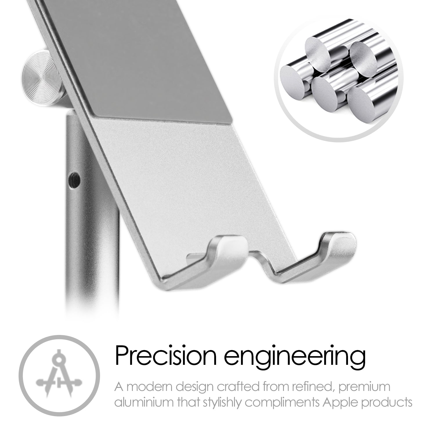 Image shows the precision engineering of an aluminium metal phone or tablet stand, a small cutaway shows  raw aluminium rods .  Text reads "precision engineering"