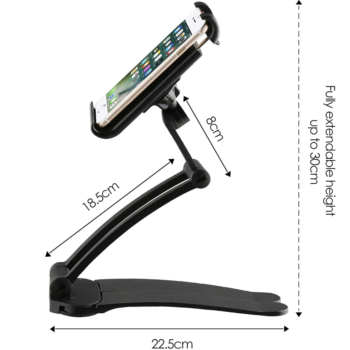 A Tablet or Smartphone holder shown from the side holding an iPhone. The dimensions of the stand are annotated on the image.  The top arm is 8cm long, the bottom arm is 18.5cm long. the foldable feet are 22.5cm long.  A two way arrow runs the height of the image with the words "Fully extendable height up to 30cm" next to it 